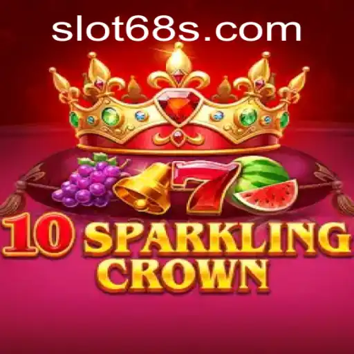 Descubra o Mundo Fascinante de 10SparklingCrown e as Inovações em 68S.com