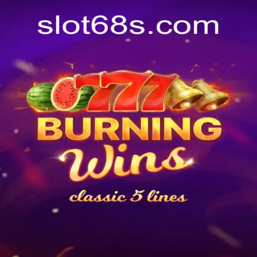 Descubra o Fascinante Mundo de BurningWins com 68S.com