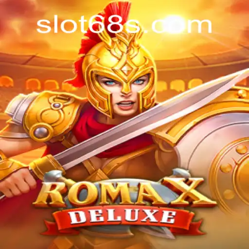 Descubra RomaXDeluxe: Uma Experiência de Jogo Inovadora em 68S.com